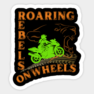 Roaring rebels on wheels Sticker